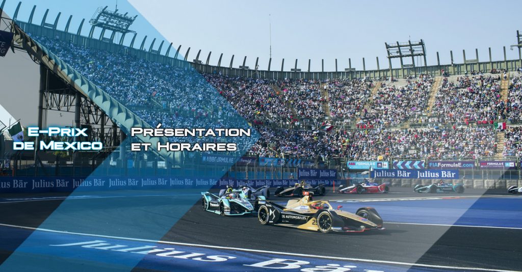 E-Prix de Mexico : Présentation et horaires