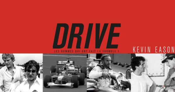 "Drive : Les hommes qui ont fait la Formule 1" chez Hugo Sport