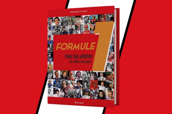 "Formule 1, Tous les pilotes de 1950 à nos jours" par Emmanuel Touzot